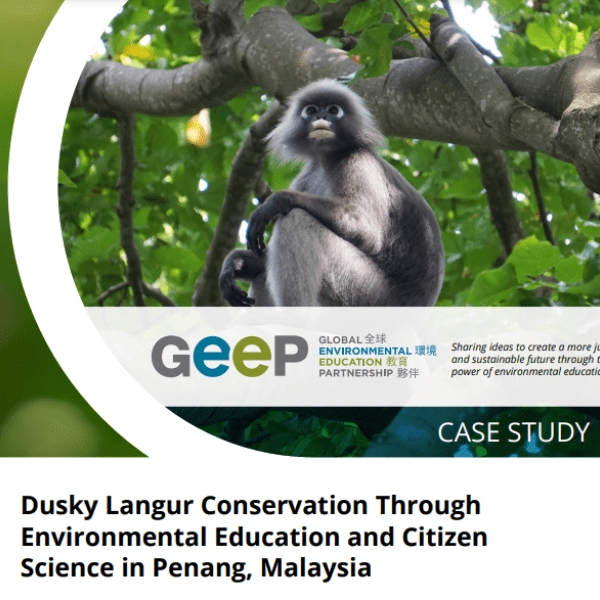 Cover of GEEP Case study Dusky Langur Conservation Through Environmental Education and Citizen Science in Penang, Malaysia 