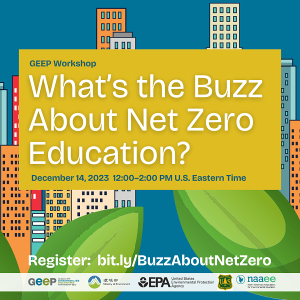  Virtual Workshop: What’s the Buzz About Net Zero Education? Promo Banner